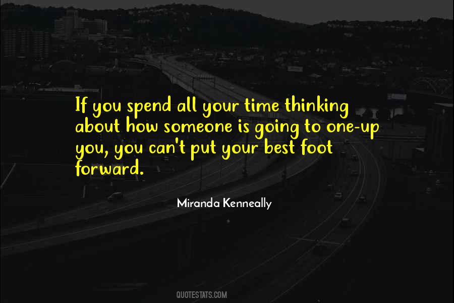 Spend Time Thinking Quotes #415507