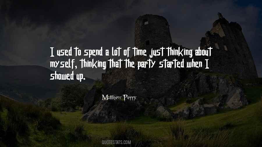 Spend Time Thinking Quotes #627622
