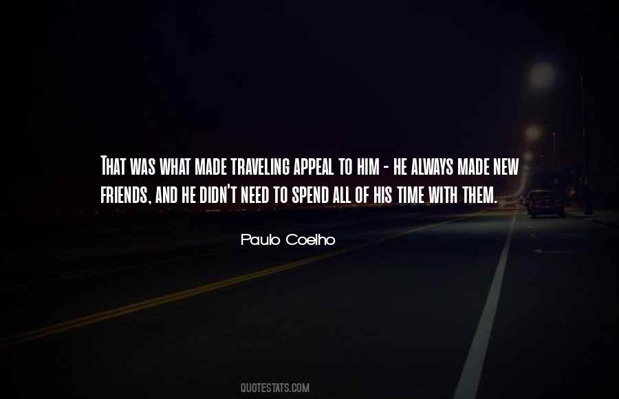 Spend Time With Him Quotes #120970
