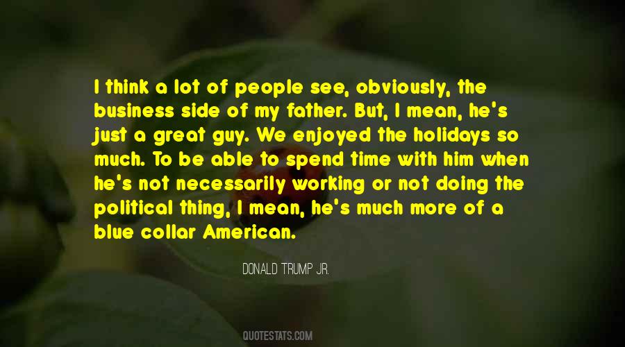 Spend Time With Him Quotes #203715