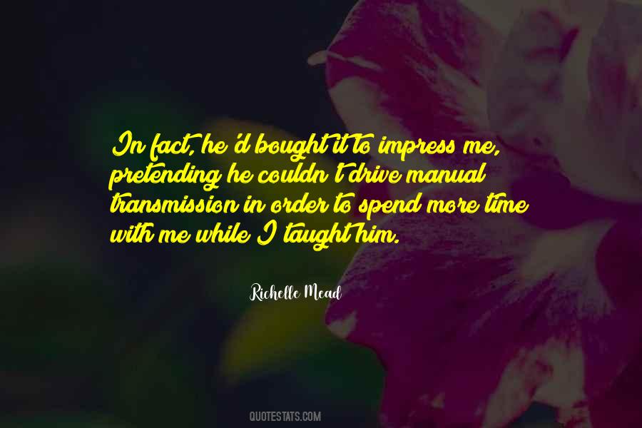 Spend Time With Him Quotes #320745