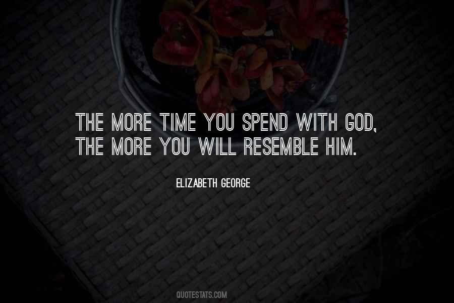 Spend Time With Him Quotes #67864