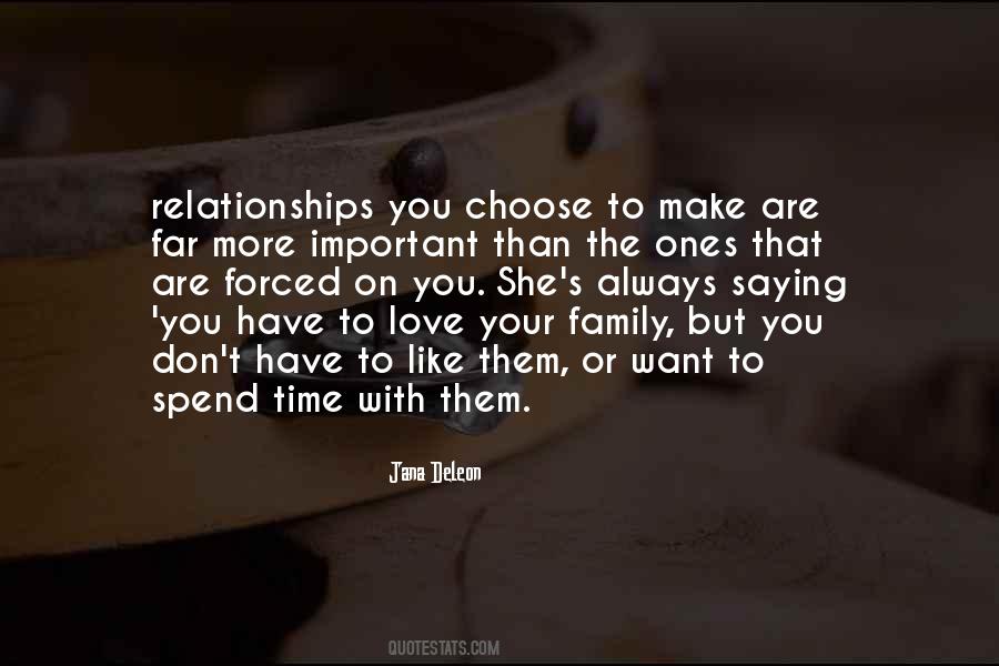 Spend Time With Your Family Quotes #1529652