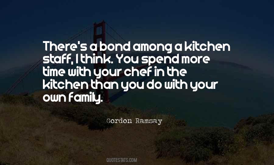 Spend Time With Your Family Quotes #1857154