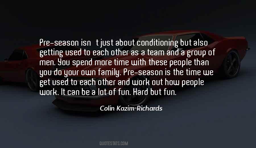 Spend Time With Your Family Quotes #284912