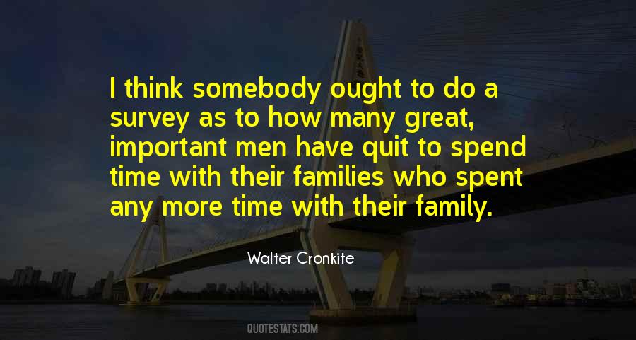 Spend Time With Your Family Quotes #506523