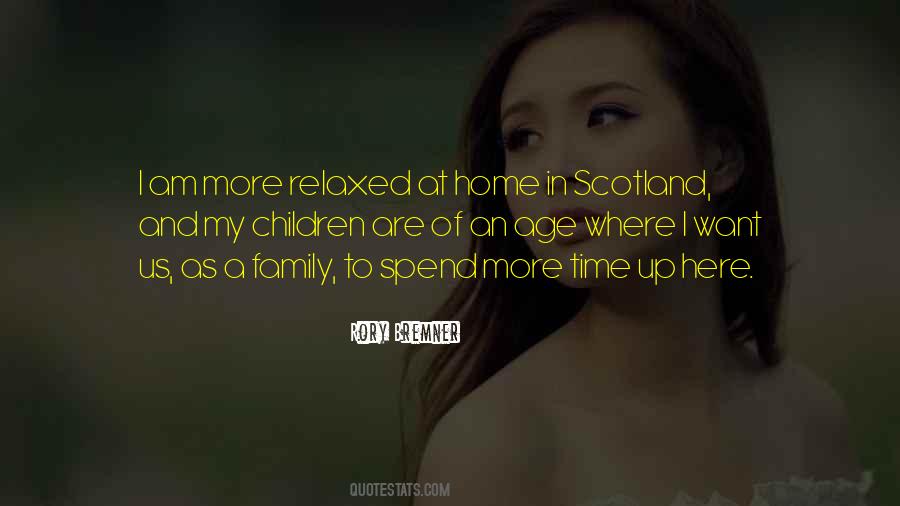 Spend Time With Your Family Quotes #544341