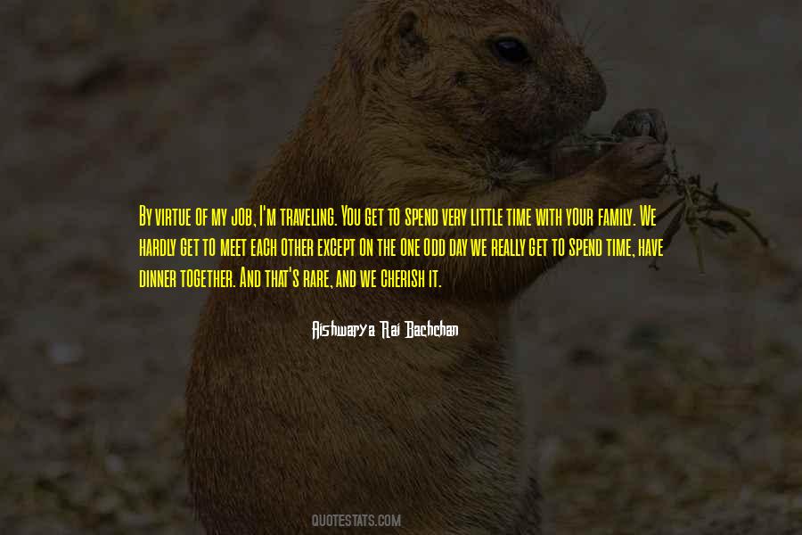Spend Time With Your Family Quotes #626307