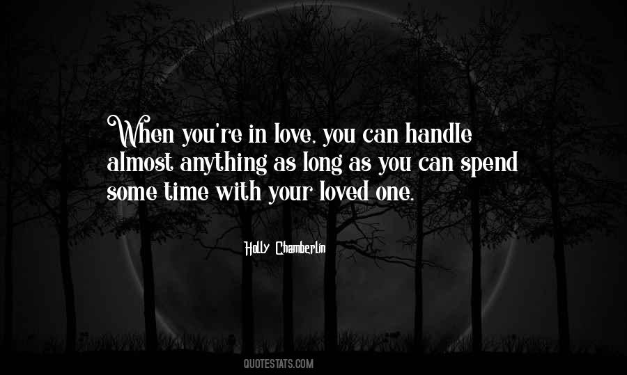 Spend Time With Your Love Quotes #694912