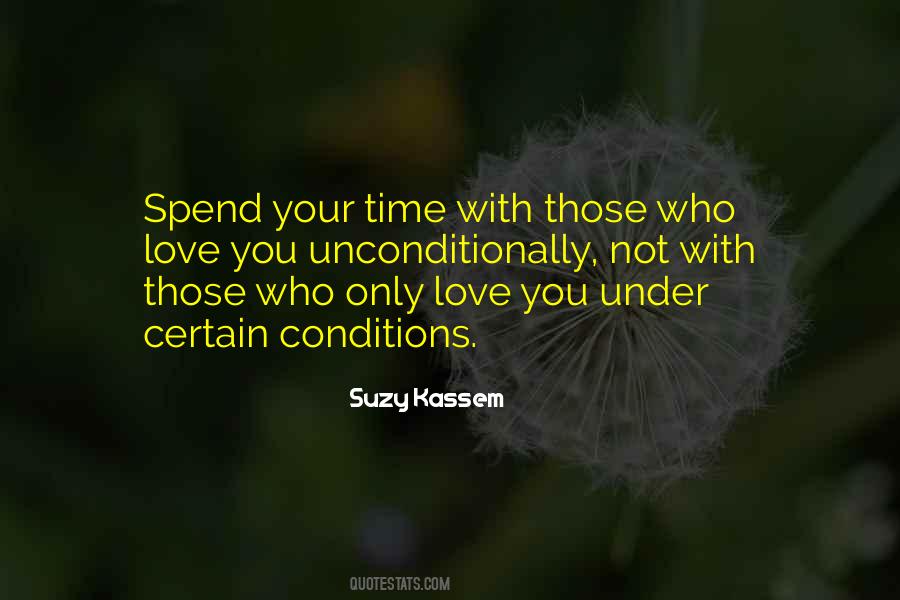 Spend Time With Your Love Quotes #799473