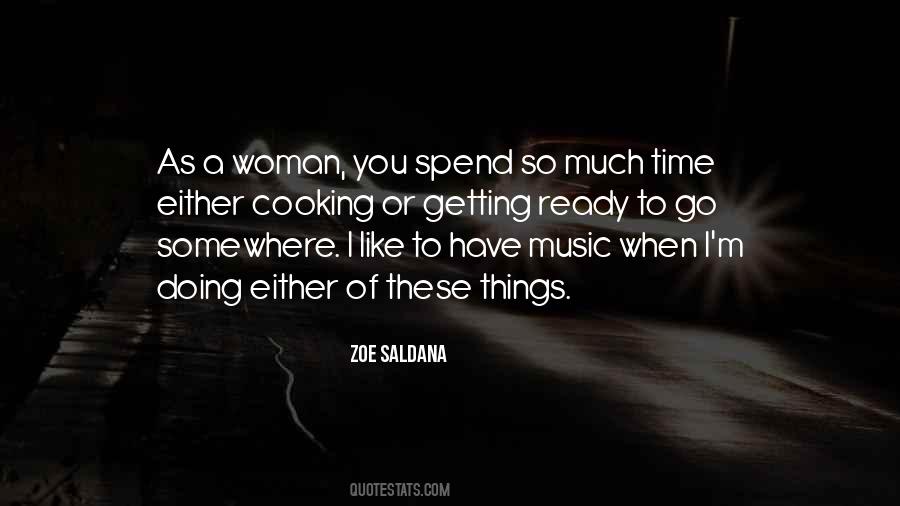 Spend Time With Your Woman Quotes #1147692