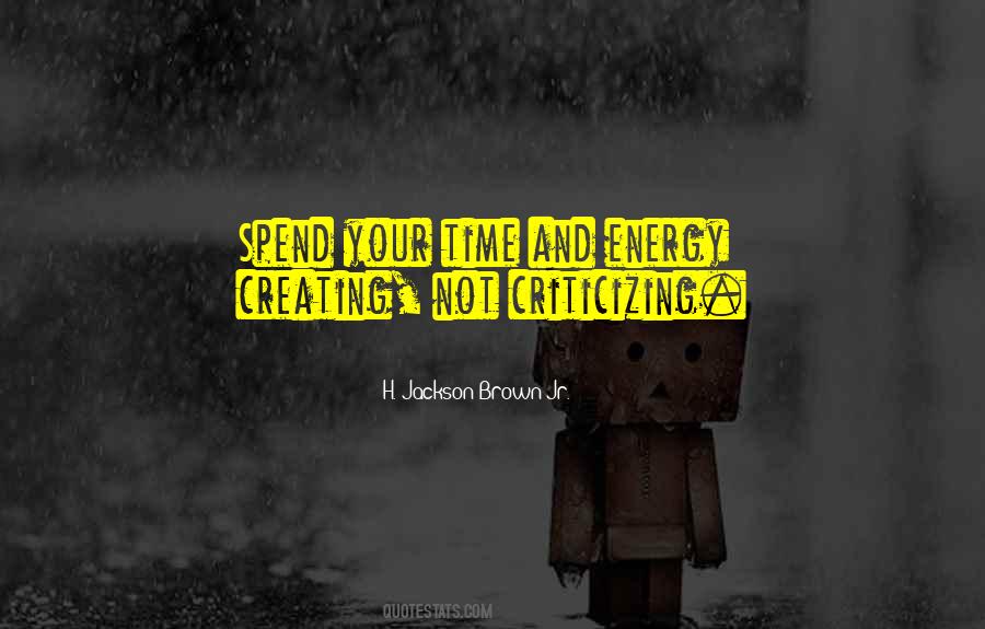 Spend Your Energy Quotes #1317763