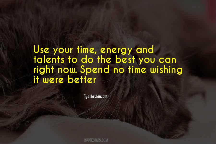 Spend Your Energy Quotes #1385941