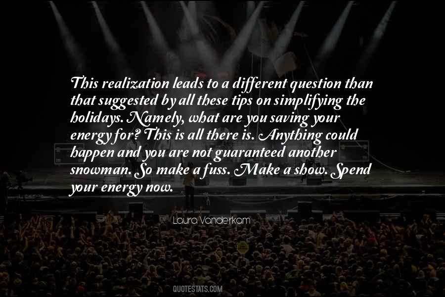 Spend Your Energy Quotes #165248