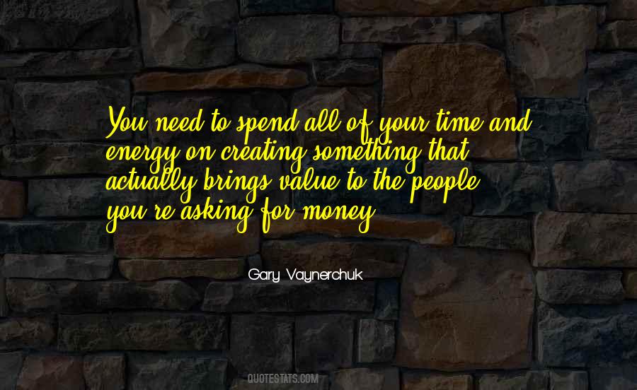 Spend Your Energy Quotes #692865