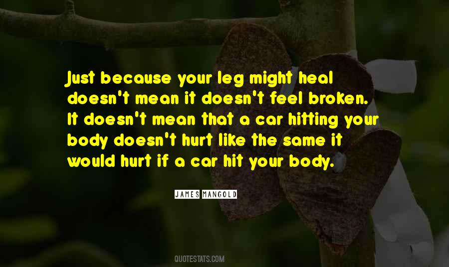Quotes About A Broken Leg #1715291