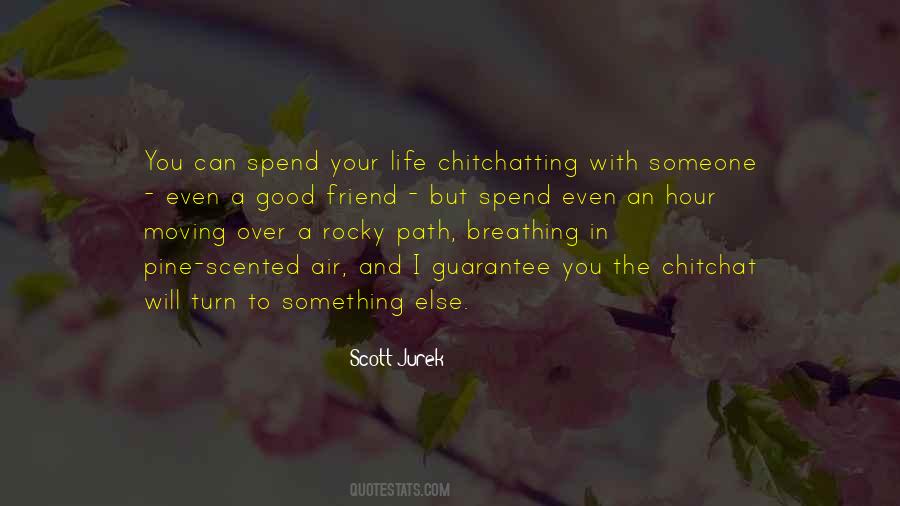 Spend Your Life Quotes #1016260