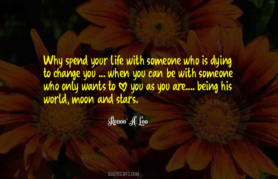 Spend Your Life Quotes #1073950