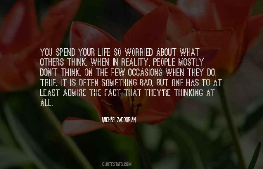 Spend Your Life Quotes #1129587