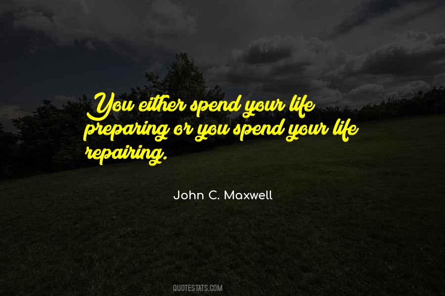 Spend Your Life Quotes #1631444