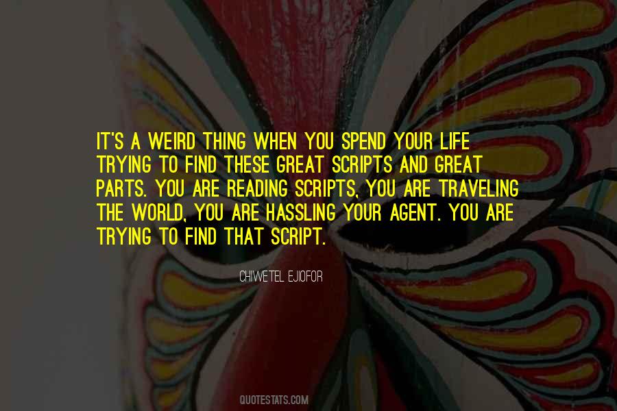 Spend Your Life Quotes #1864886