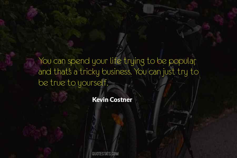 Spend Your Life Quotes #216128