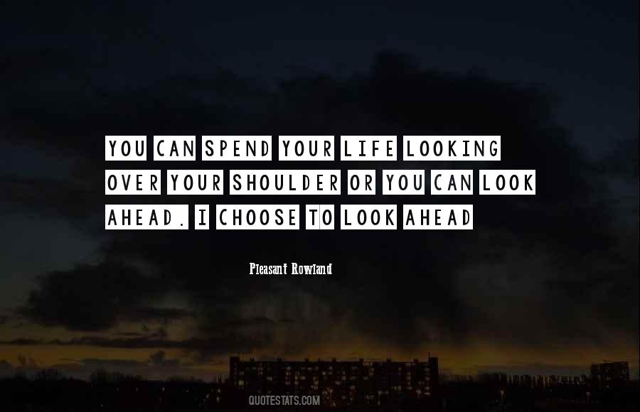 Spend Your Life Quotes #804151