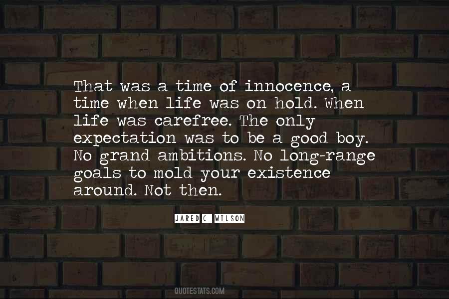 Quotes About A Carefree Life #427716