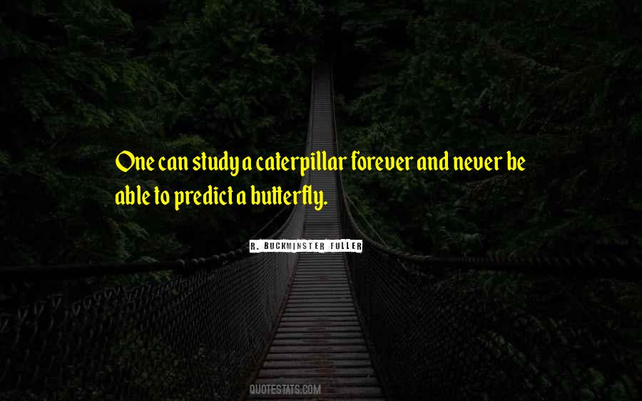 Quotes About A Caterpillar #1319822