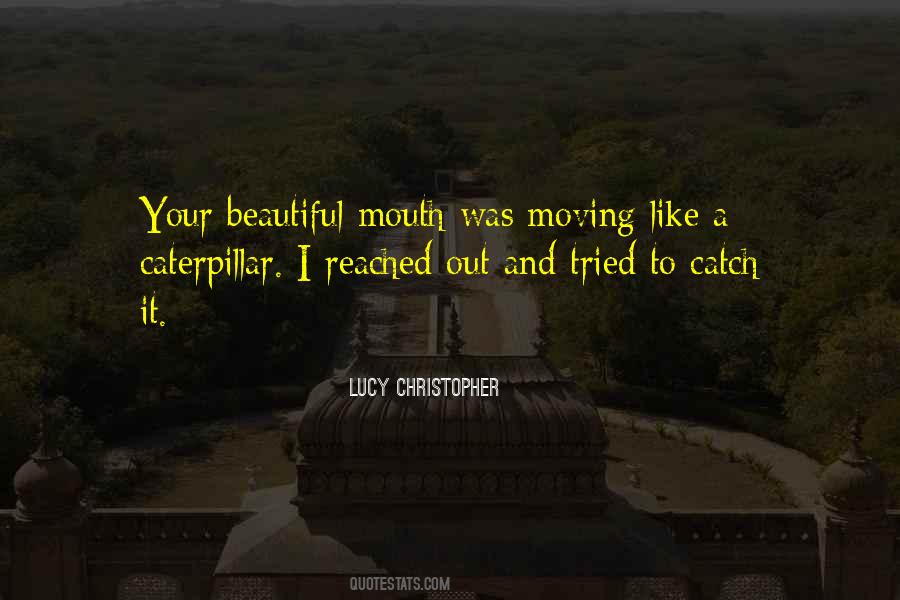 Quotes About A Caterpillar #1581298
