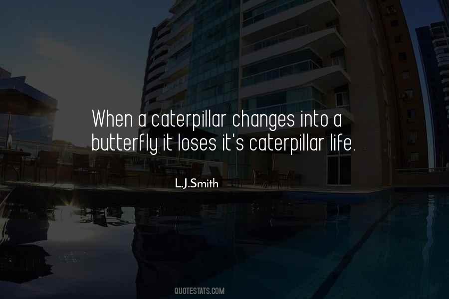 Quotes About A Caterpillar #1629427