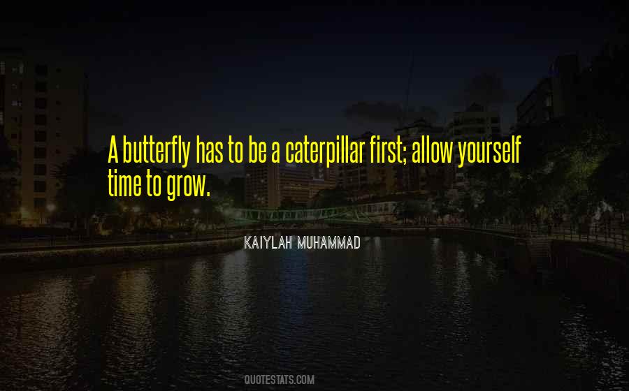 Quotes About A Caterpillar #377984