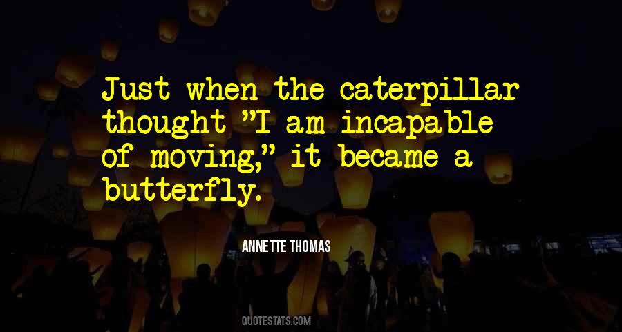 Quotes About A Caterpillar #394576