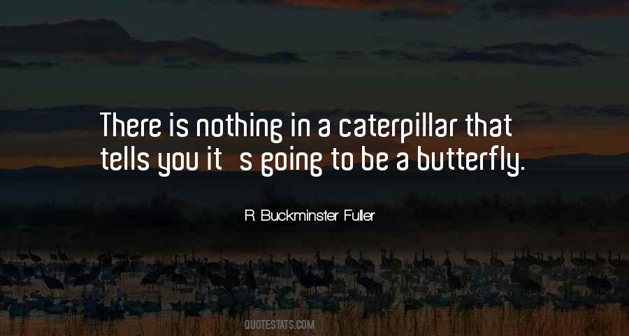 Quotes About A Caterpillar #994851