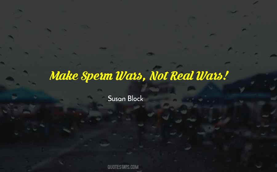 Sperm Wars Quotes #266315