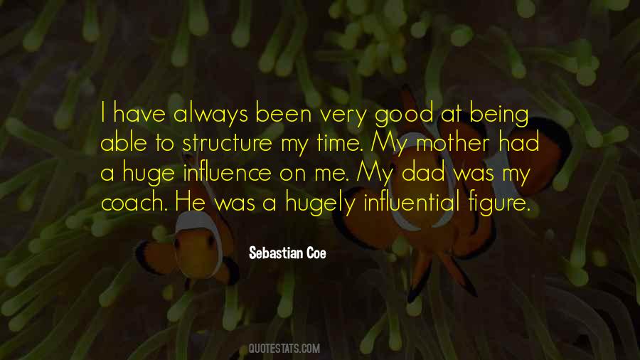 Quotes About Being A Good Influence #1502712