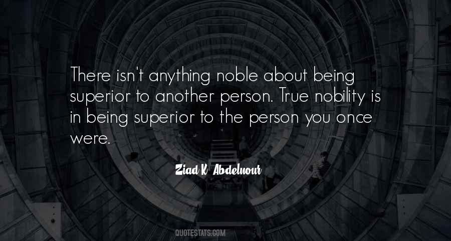 Quotes About Being Noble #107492