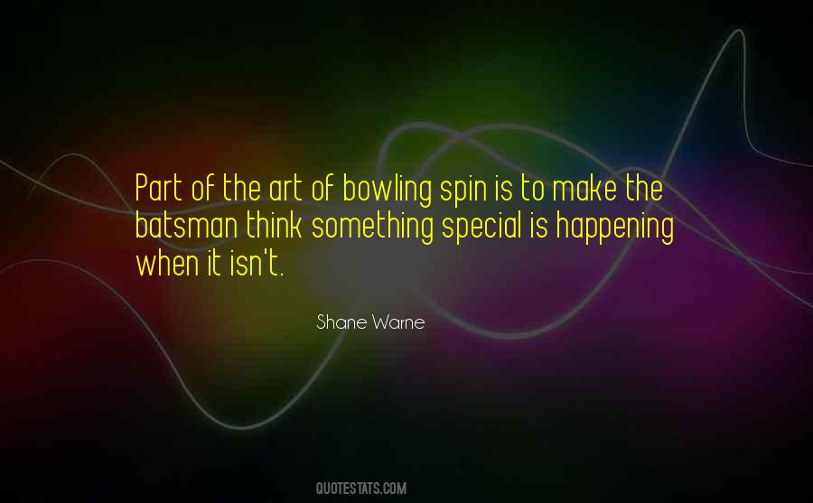 Spin Bowling Quotes #1195095