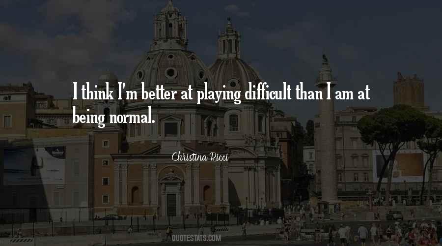 Quotes About Being Normal #1360240