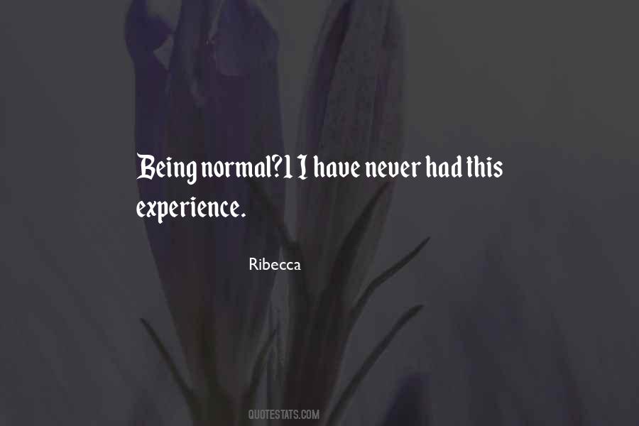 Quotes About Being Normal #177396