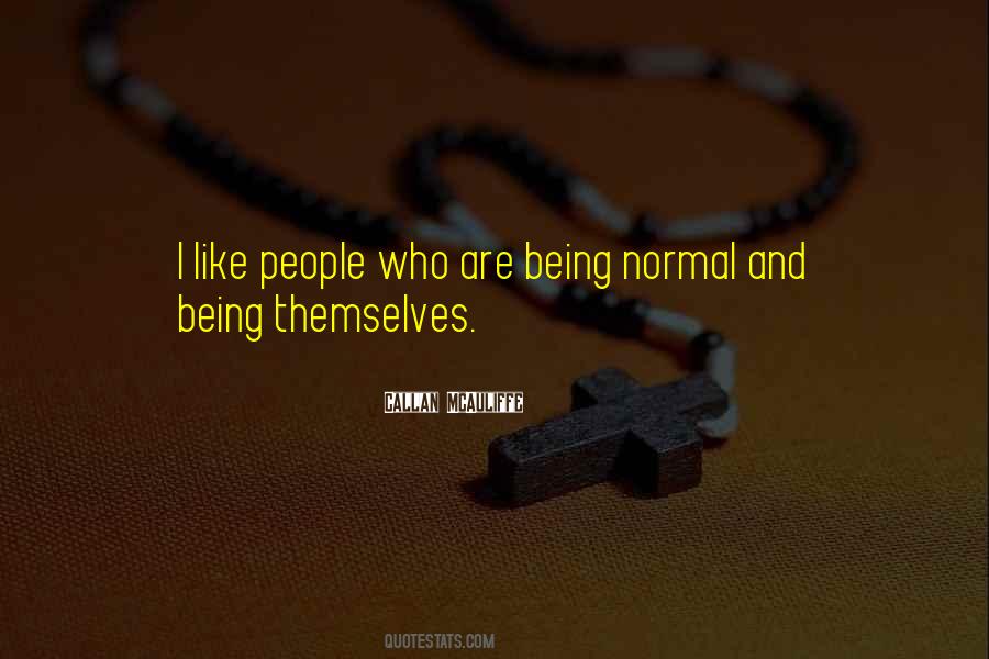 Quotes About Being Normal #351145