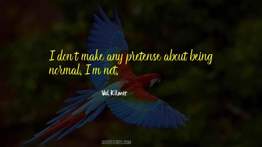 Quotes About Being Normal #671495