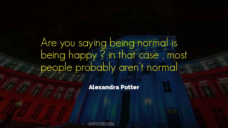 Quotes About Being Normal #731805