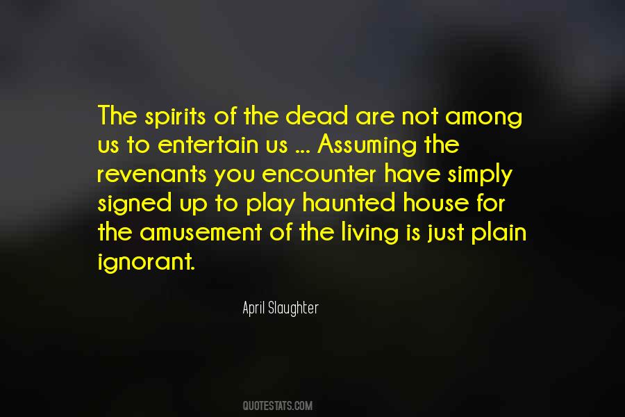 Spirits Of The Dead Quotes #167129