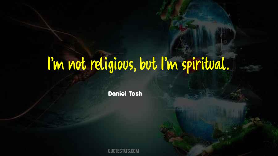Spiritual But Not Religious Quotes #1682957