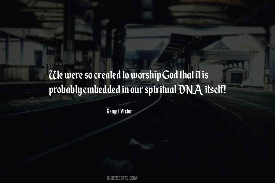 Spiritual Dna Quotes #291788