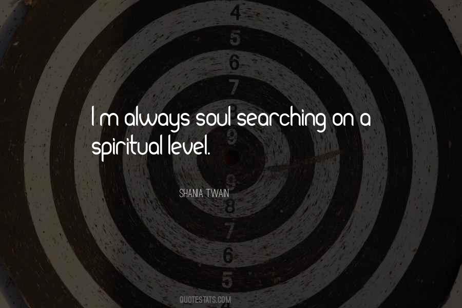 Spiritual Soul Searching Quotes #1053642