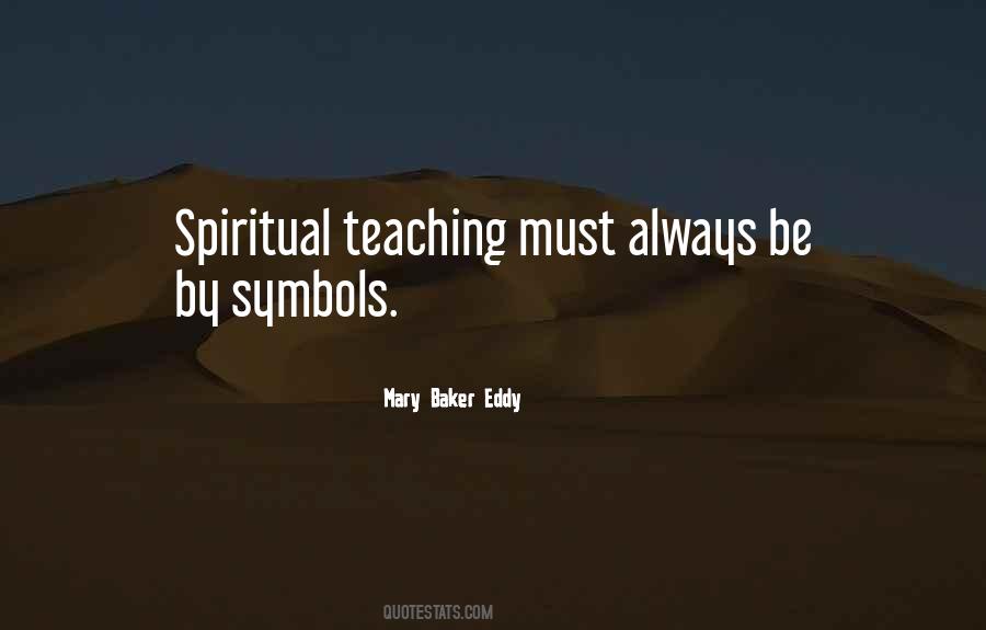 Spiritual Teaching Quotes #168030