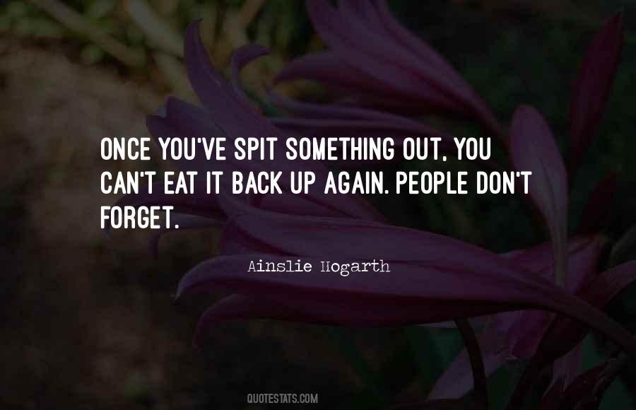 Spit It Out Quotes #1314269