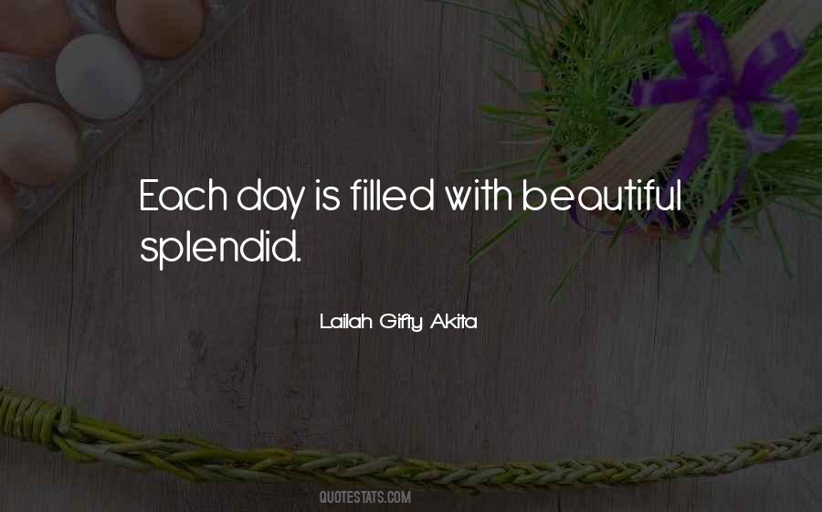 Splendid Day Quotes #1605008